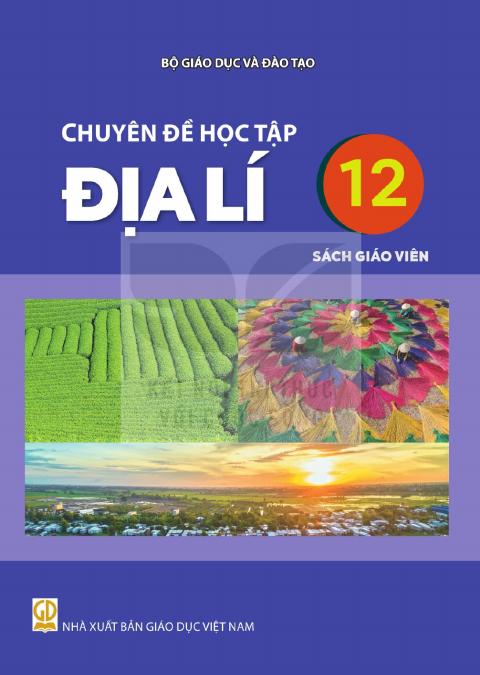 Sách giáo viên Chuyên đề học tập Địa lí 12 - Kết nối tri thức 2026-2027